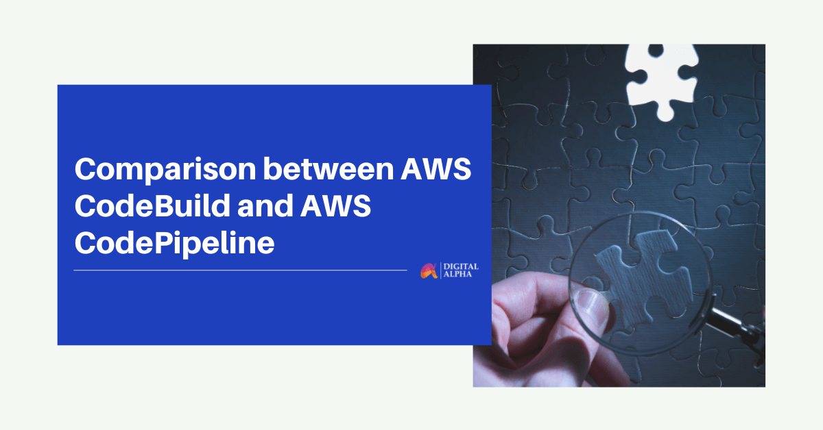 Comparison between AWS CodeBuild and AWS CodePipeline