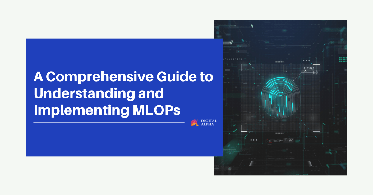 A Comprehensive Guide to Understanding and Implementing MLOPs