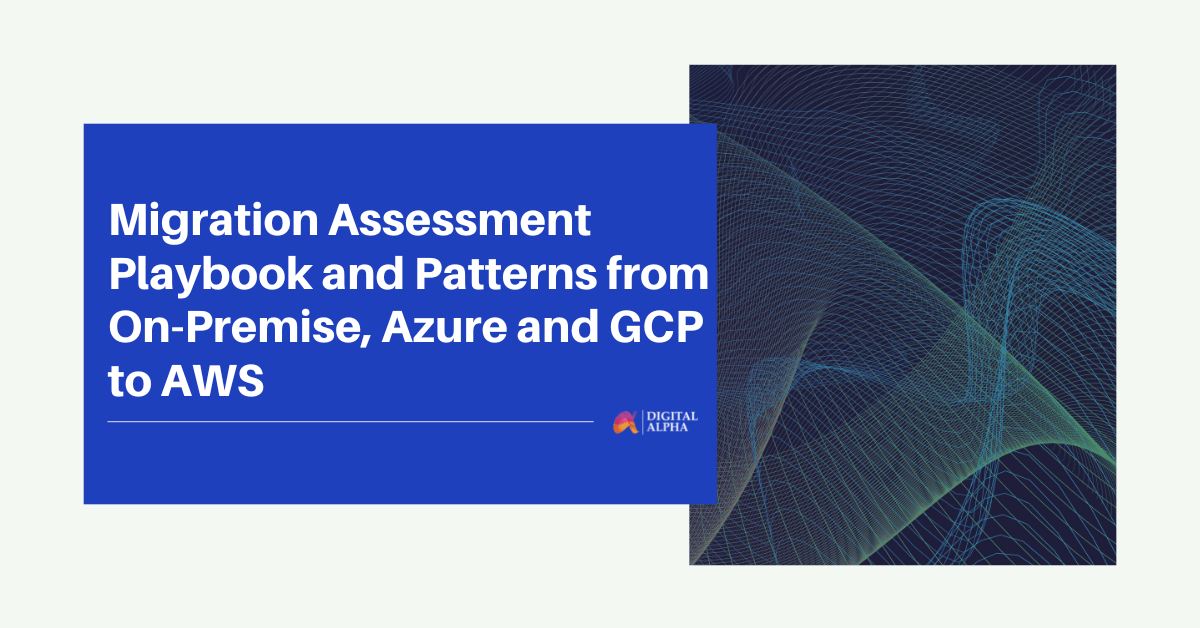Migration Assessment Playbook and Patterns from On-Premise, Azure and GCP to AWS