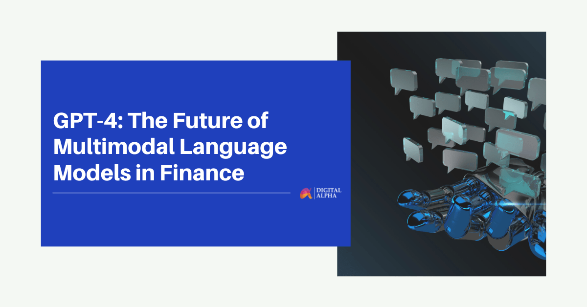 GPT-4: The Future of Multimodal Language Models in Finance