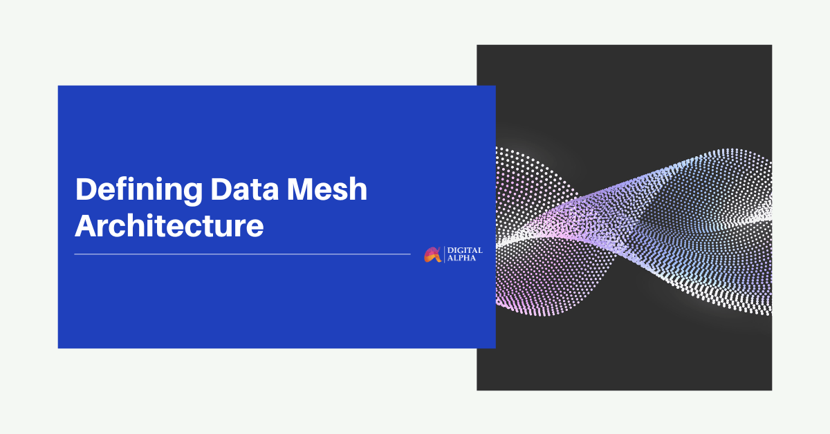 Defining Data Mesh Architecture