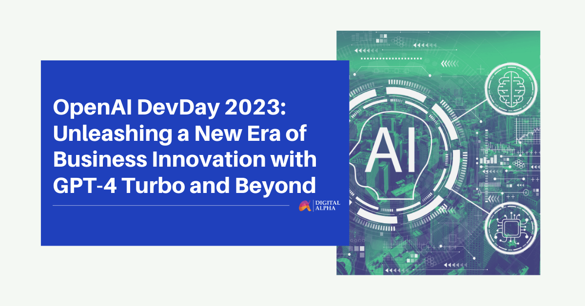 OpenAI DevDay 2023: Unleashing a New Era of Business Innovation with GPT-4 Turbo and Beyond